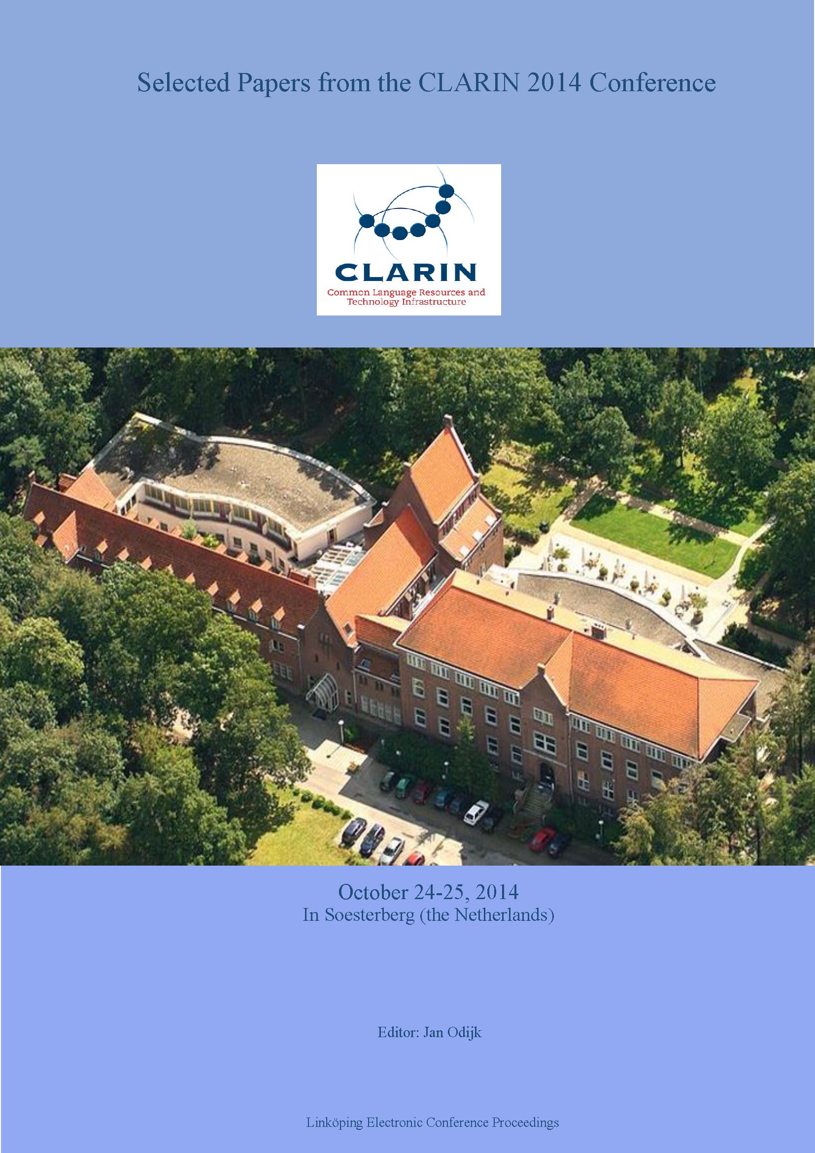 					View Selected Papers from the CLARIN 2014 Conference, October 24-25, 2014, Soesterberg, The Netherlands
				