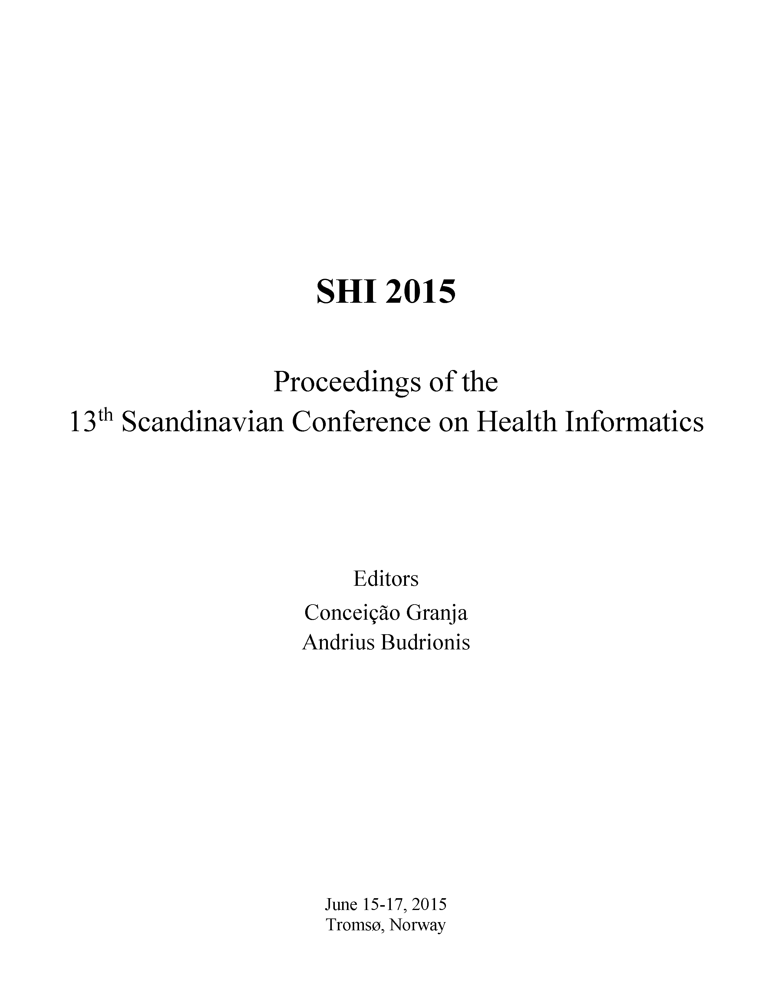					View SHI 2015, Proceedings from The 13th Scandinavien Conference on Health Informatics, June 15-17, 2015, Tromsø, Norway
				