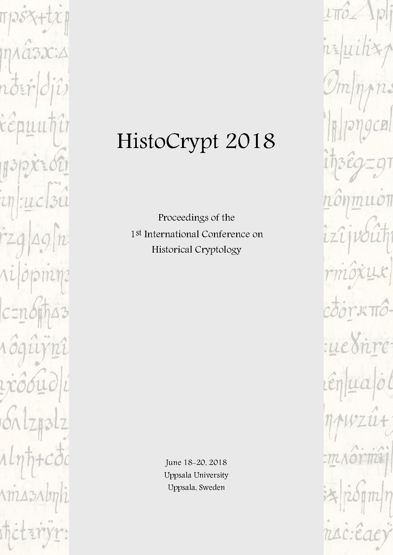 					View Proceedings of the 1st International Conference on Historical Cryptology HistoCrypt 2018
				