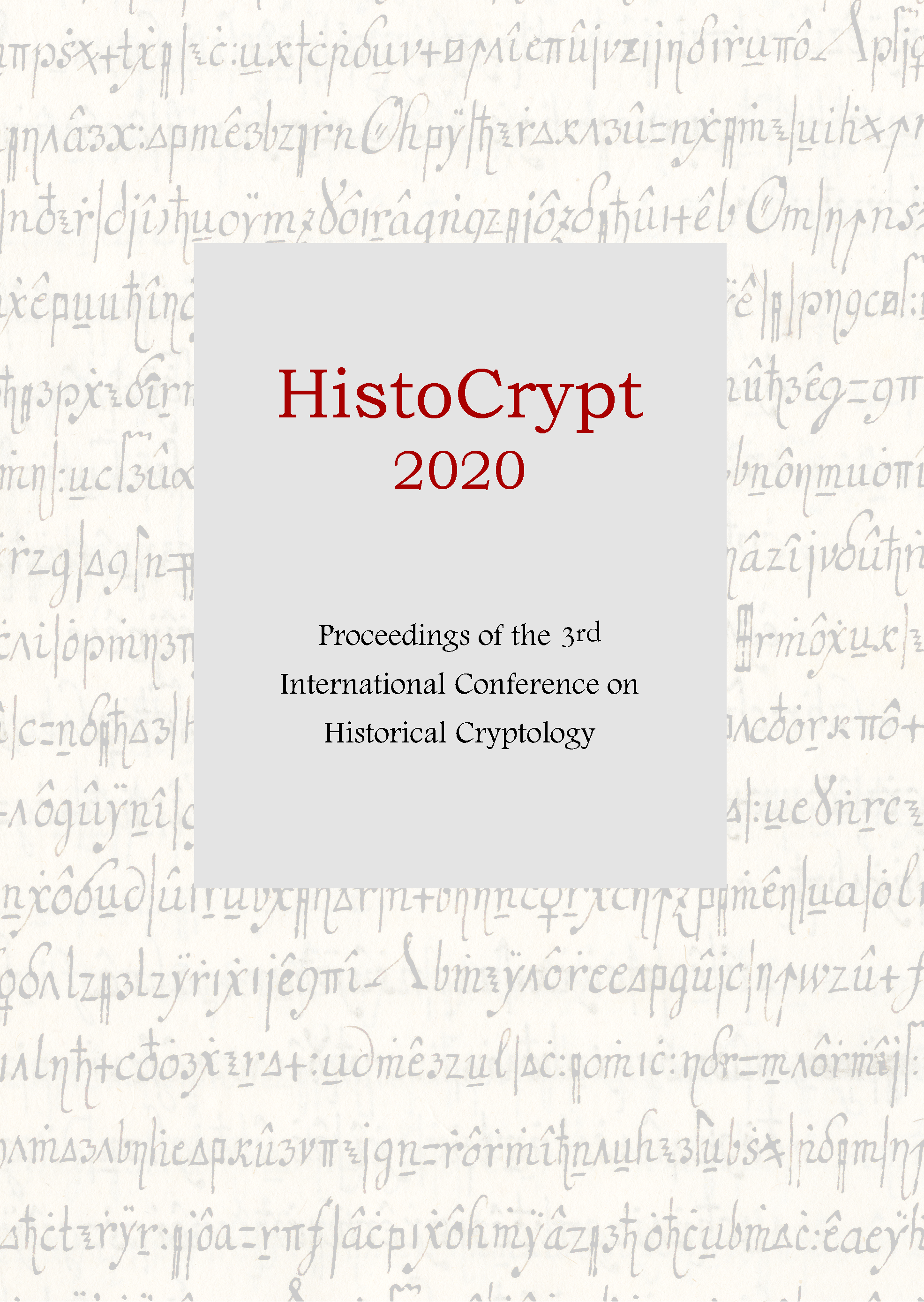 					View Proceedings of the 3rd International Conference on Historical Cryptology HistoCrypt 2020
				