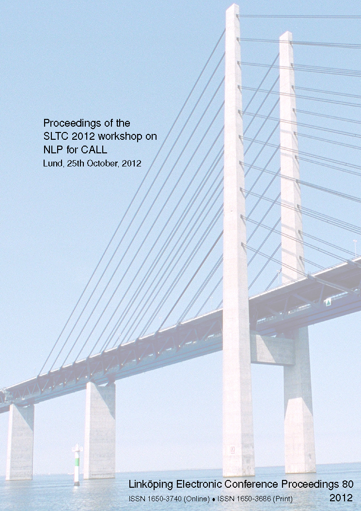 					View Proceedings of the SLTC 2012 workshop on NLP for CALL, Lund, 25th October, 2012
				