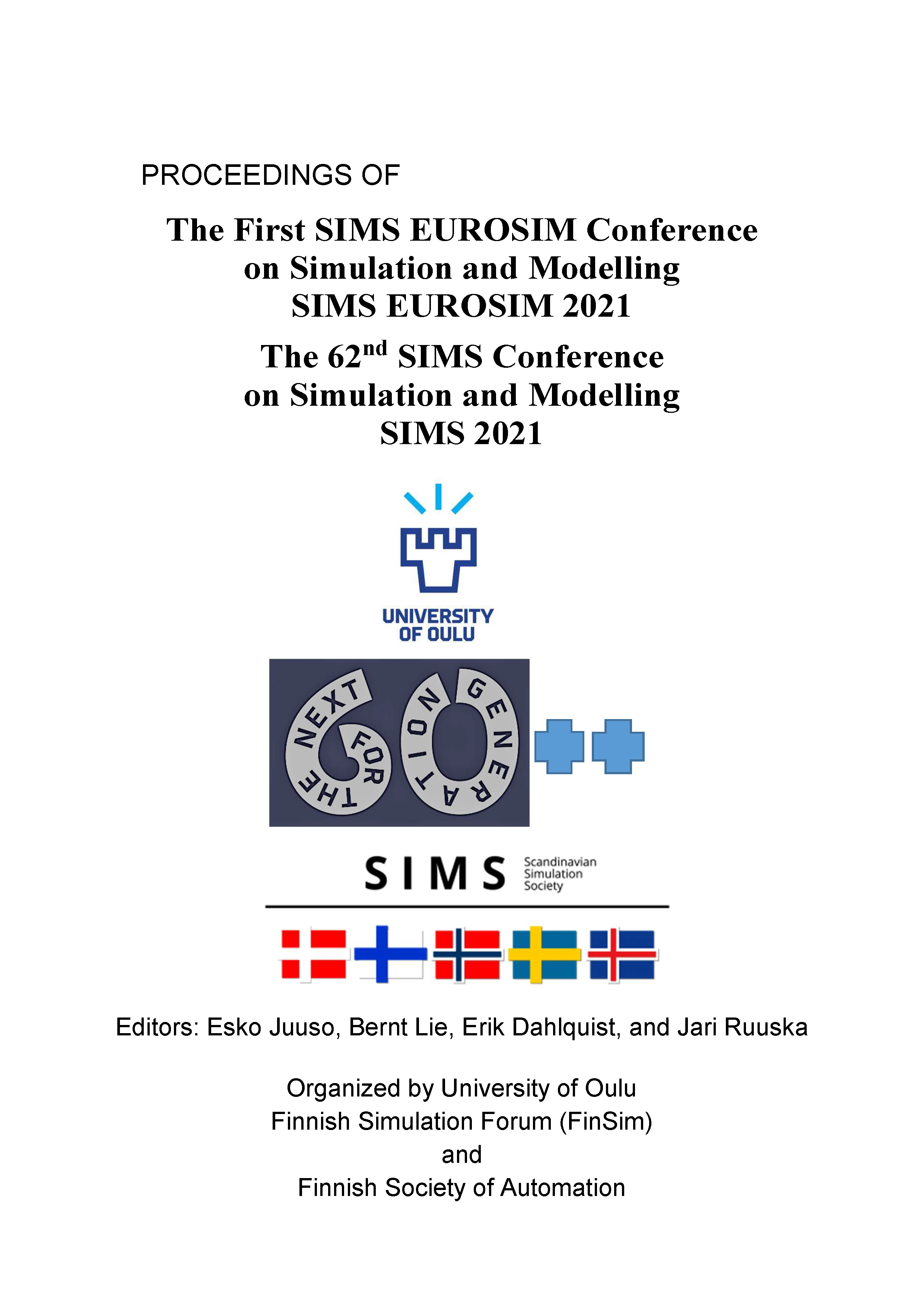 					View The First SIMS EUROSIM Conference on Modelling and Simulation, SIMS EUROSIM 2021, and 62nd International Conference of Scandinavian Simulation Society, SIMS 2021, September 21-23, Virtual Conference, Finland
				