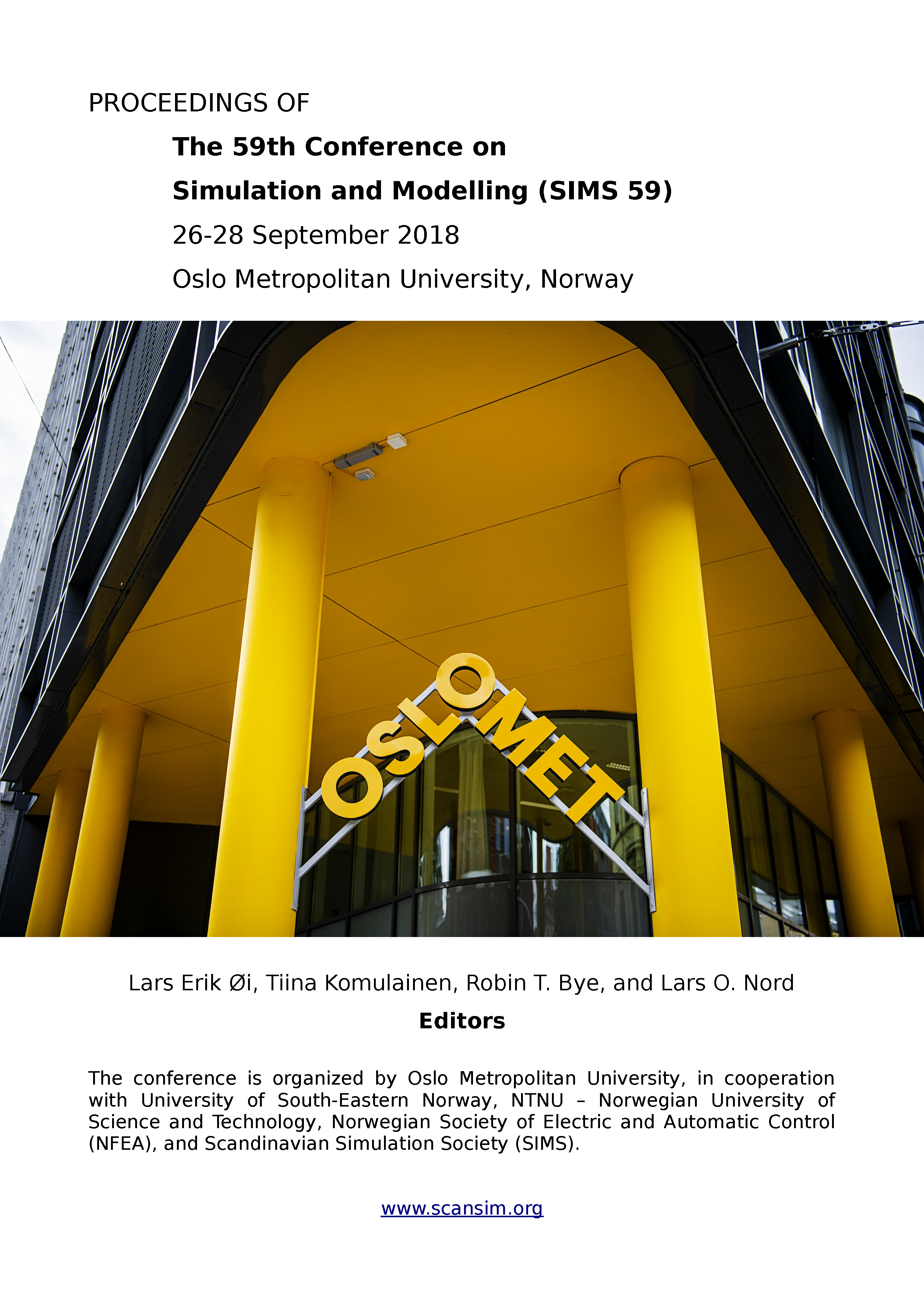 					View Proceedings of The 59th Conference on Simulation and Modelling (SIMS 59), 26-28 September 2018, Oslo Metropolitan University, Norway
				
