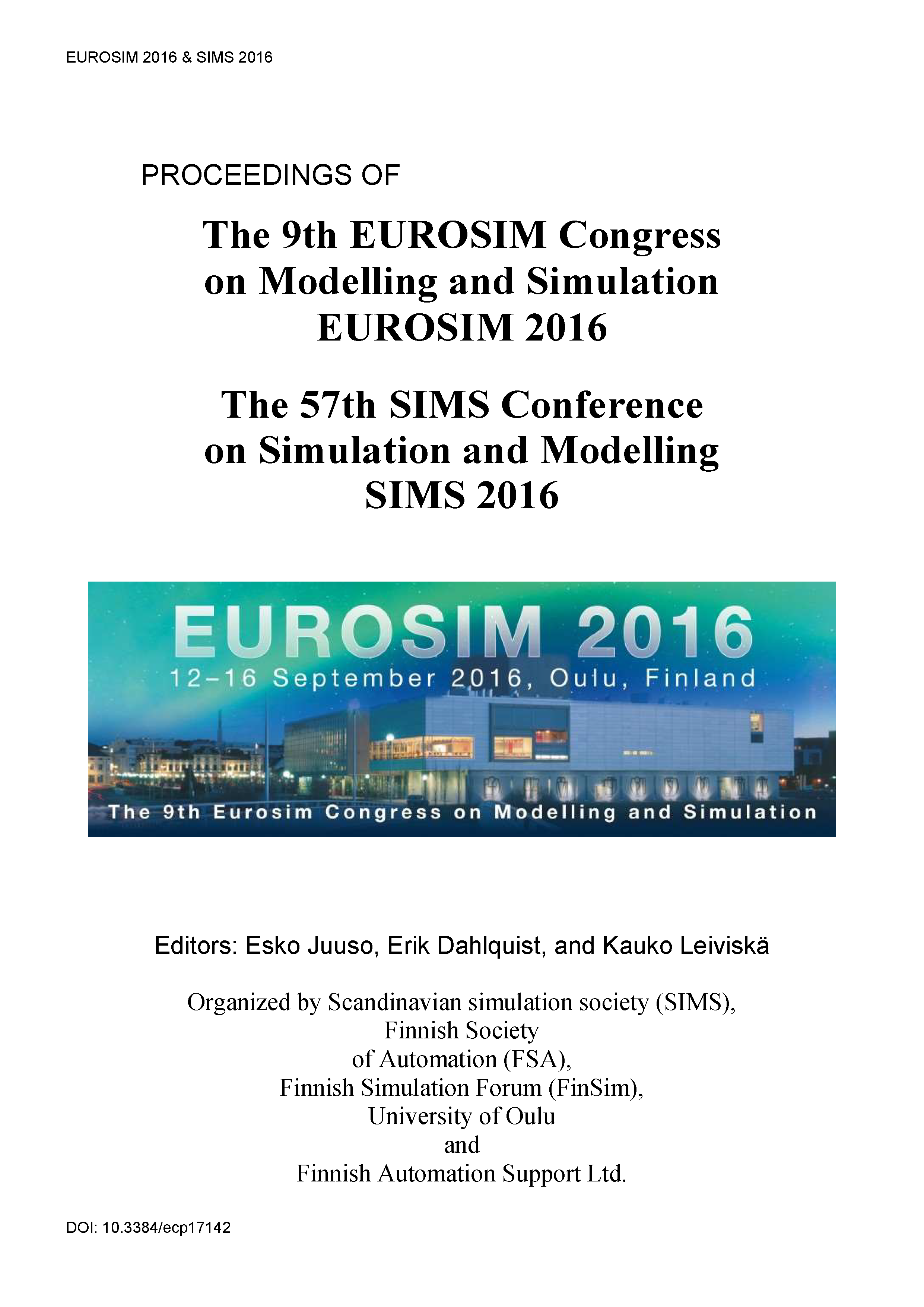 					View Proceedings of The 9th EUROSIM Congress on Modelling and Simulation, EUROSIM 2016, The 57th SIMS Conference on Simulation and Modelling SIMS 2016
				