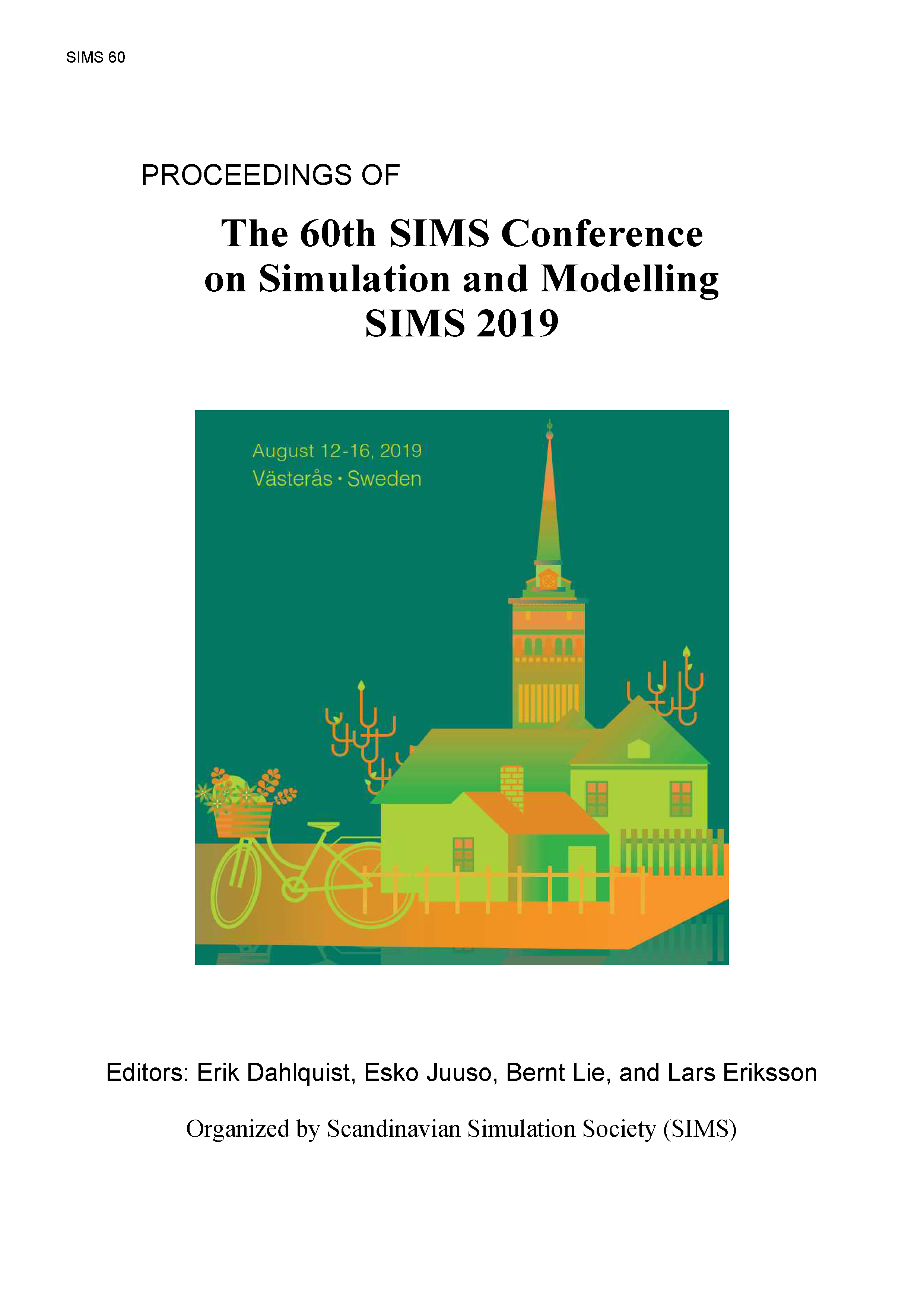 					View Proceedings of The 60th SIMS Conference on Simulation and Modelling SIMS 2019, August 12-16, Västerås, Sweden
				