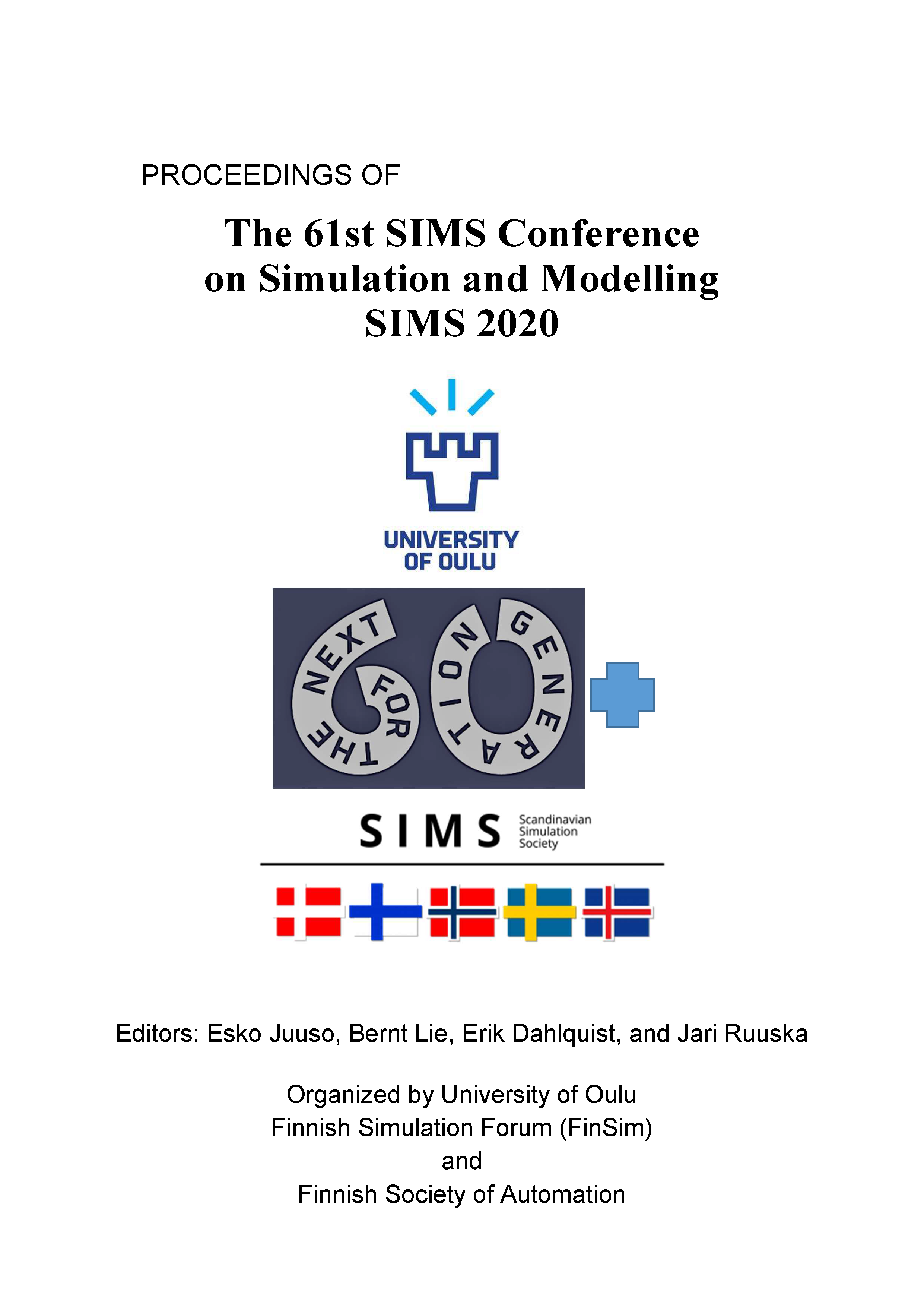 					View Proceedings of The 61st SIMS Conference on Simulation and Modelling SIMS 2020, September 22-24, Virtual Conference, Finland
				